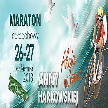 "winoujcie chodzi, biega i jedzi dla Ani Harkowskiej" 