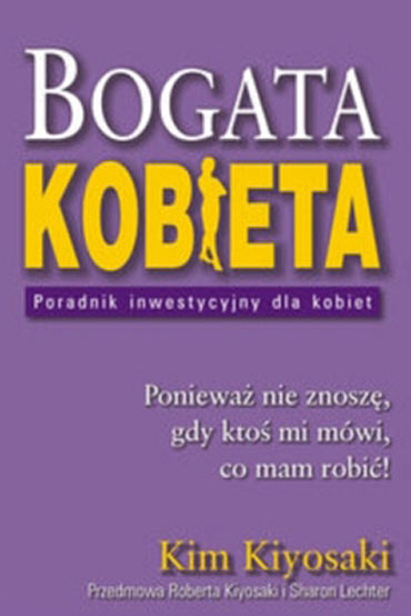 Bogata kobieta. Poradnik inwestycyjny dla kobiet