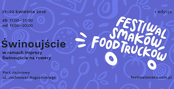 Ju za niespena 2 tygodnie Festiwal Smakw Food Truckw w winoujciu! 