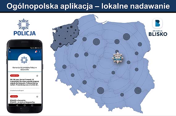 Zachodniopomorska Policja rozpocza nadawanie w oglnopolskiej aplikacji BLISKO 
