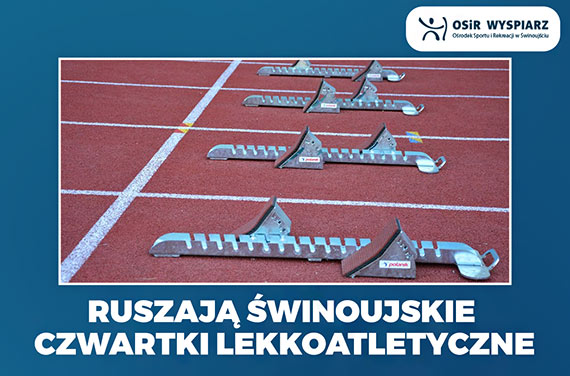 Rusza VI edycja winoujskich Czwartkw Lekkoatletycznych