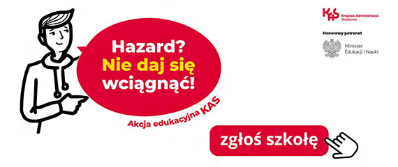 „Hazard? Nie daj si wcign!” – akcja edukacyjna KAS