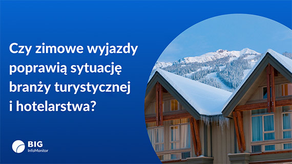 BIG InfoMonitor: Jak nie pandemia to inflacja, turystyka i hotelarze znw mog mie w ferie mniej klientw