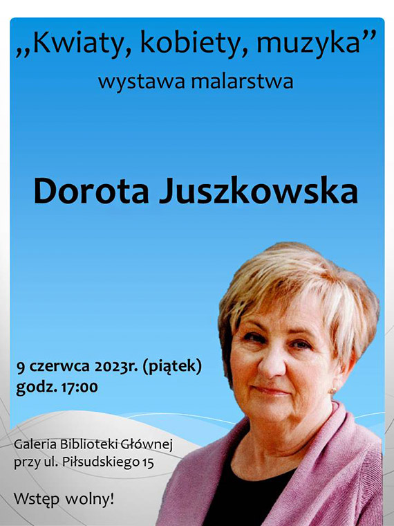 Wystawa malarstwa malarstwa Pani Doroty Juszkowskiej