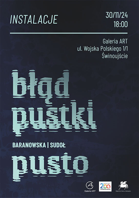 Galeria ART zaprasza w sobot 30 listopada o godzinie 18:00 na otwarcie wystawy dwojga winoujskich artystw – Katarzyny Baranowskiej i Tomasza Sudoa