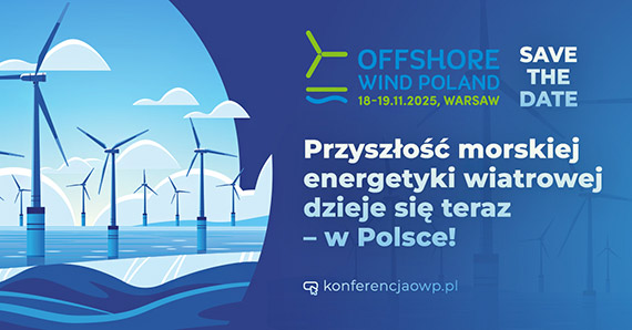 Przyszo offshore dzieje si teraz w Polsce. Najwaniejsze wydarzenie sektora – Offshore Wind Poland 2025!