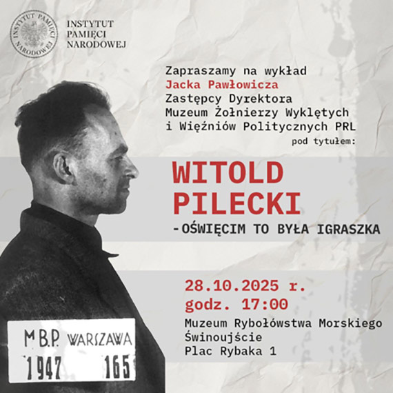 „Witold Pilecki – Owicim to bya igraszka”. Wykad w Muzeum Rybowstwa Morskiego w winoujciu