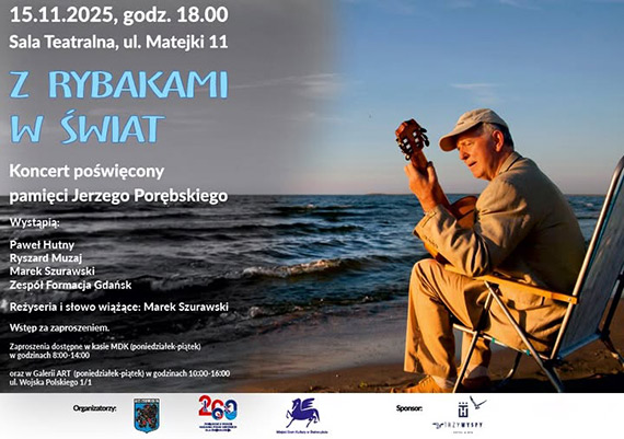 „Z rybakami w świat” – koncert pamięci Jerzego Porębskiego