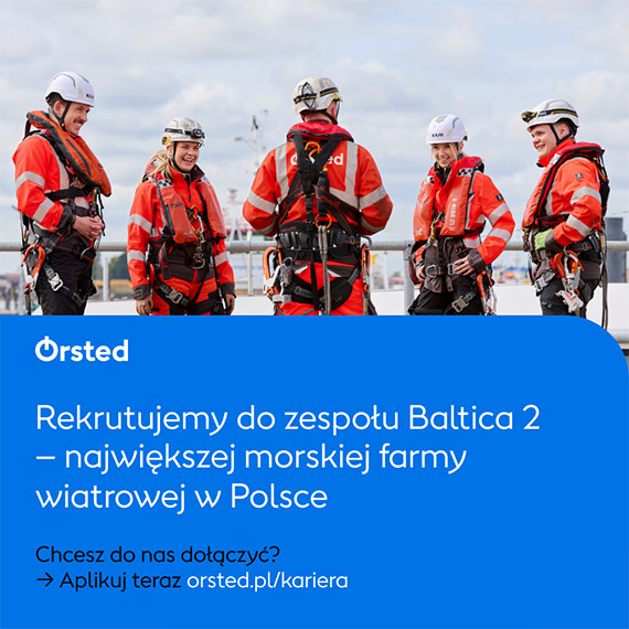 Ørsted startuje z rekrutacją do fazy operacyjnej Baltica 2