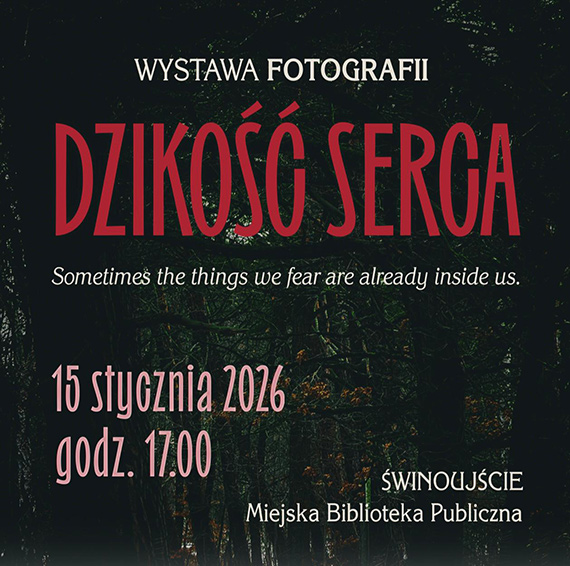 „Dziko�� serca” – fotografia jako stan emocji