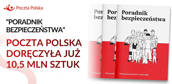 Poczta Polska dor�czy�a ju� 10,5 miliona egzemplarzy „Poradnika Bezpiecze�stwa”