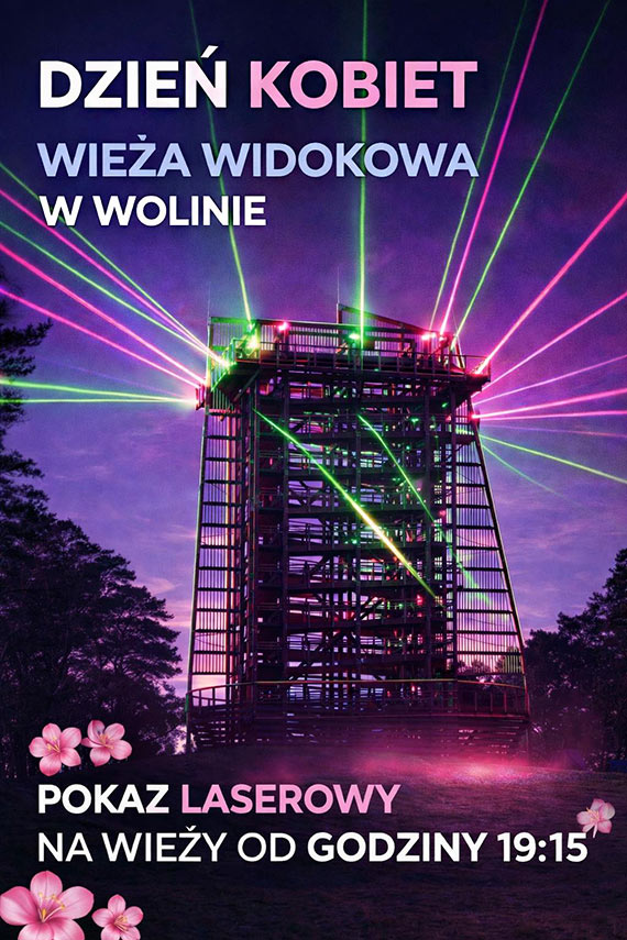 Wolin: Laserowy Dzie� Kobiet na wie�y widokowej w Wolinie. Wieczorem niezwyk�e widowisko